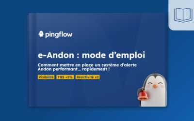 Comment mettre en place un système d&rsquo;alerte Andon performant… rapidement ?